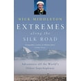 thumbnail image 1 of Pre-Owned Extremes Along the Silk Road: Adventures Off the World's Oldest Superhighway (Paperback) 0719567203 9780719567209, 1 of 1