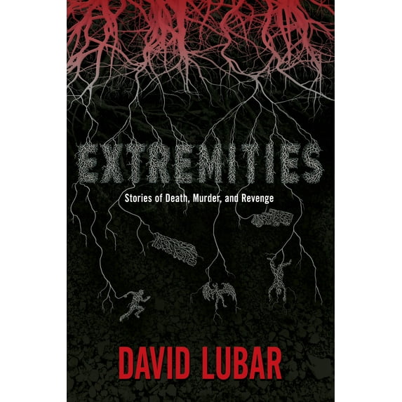 Extremities : Stories of Death, Murder, and Revenge (Paperback)
