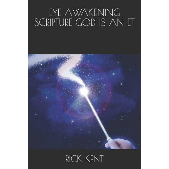 Eye Awakening Scripture God Is an Et (Paperback)
