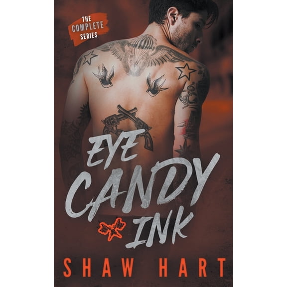 Eye Candy Ink Eye Candy Ink: The Complete Series, Book 6, (Paperback)