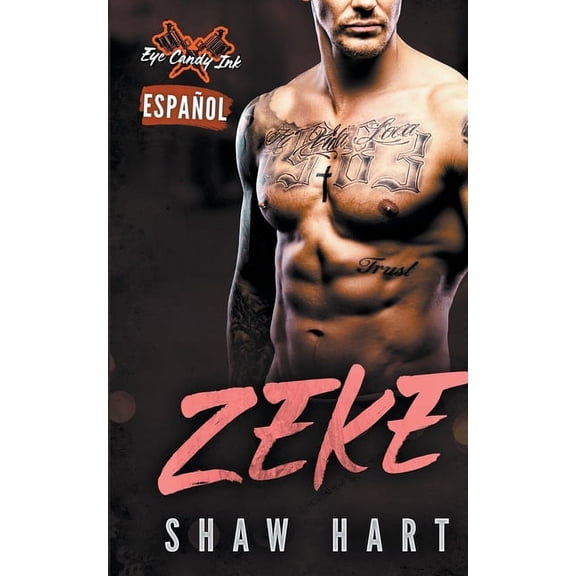 Eye Candy Ink Zeke, Book 4, (Paperback)