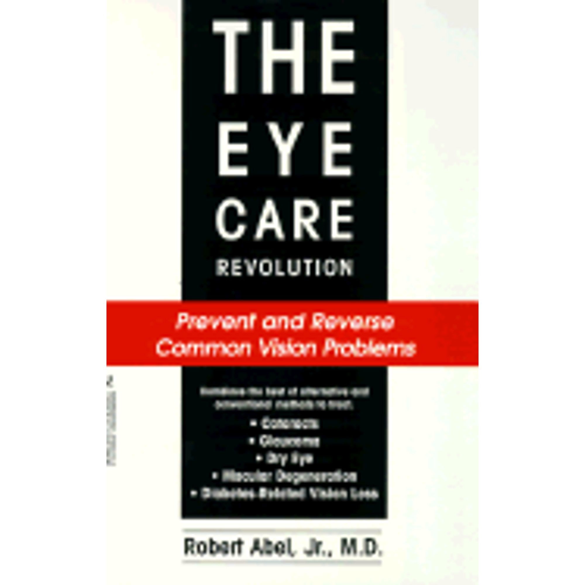 Eye Care Revolution Prevent & Reverse Common Vision Problems by Robert ...