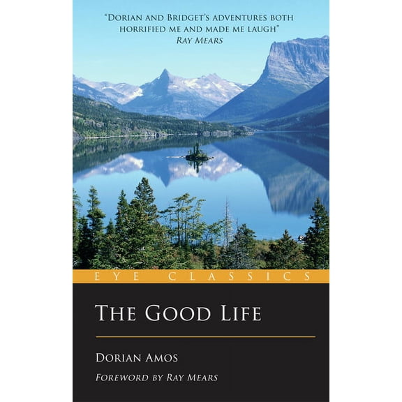 Eye Classics: The Good Life : Up the Yukon Without a Paddle (Paperback)