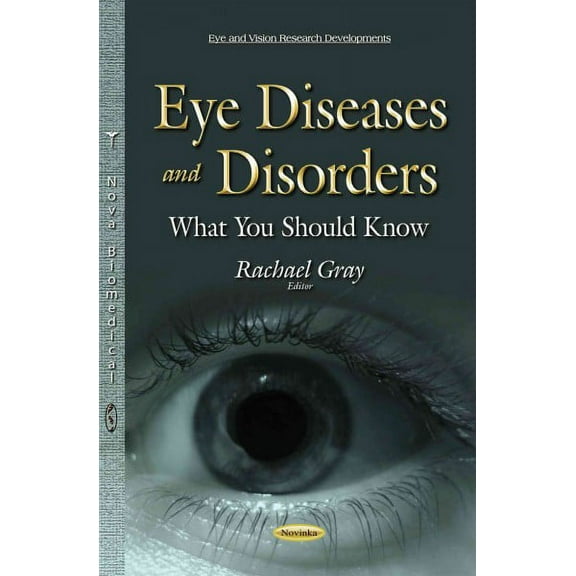 Eye Diseases and Disorders : What You Should Know