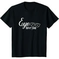 thumbnail image 1 of Eye Love You - Optometry Shirt Gift For Optometrist, 1 of 3