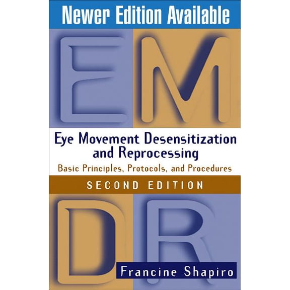 Eye Movement Desensitization and Reprocessing (EMDR), Second Edition : Basic Principles, Protocols, and Procedures (Edition 2) (Hardcover)
