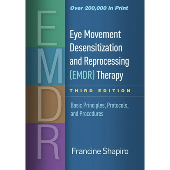 Pre-Owned Eye Movement Desensitization and Reprocessing (Emdr) Therapy: Basic Principles, Protocols, and Procedures (Hardcover) 1462532764 9781462532766