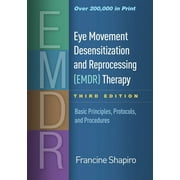 FRANCINE SHAPIRO Eye Movement Desensitization and Reprocessing (Emdr) Therapy: Basic Principles, Protocols, and Procedures (Hardcover)