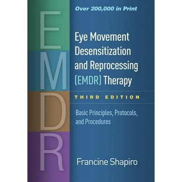 Eye Movement Desensitization and Reprocessing (Emdr) Therapy: Basic Principles, Protocols, and Procedures (Hardcover)