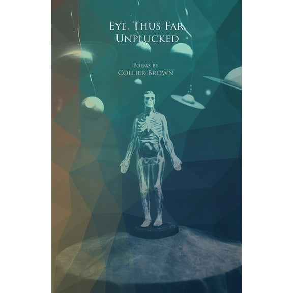 Eye, Thus Far, Unplucked (Paperback)