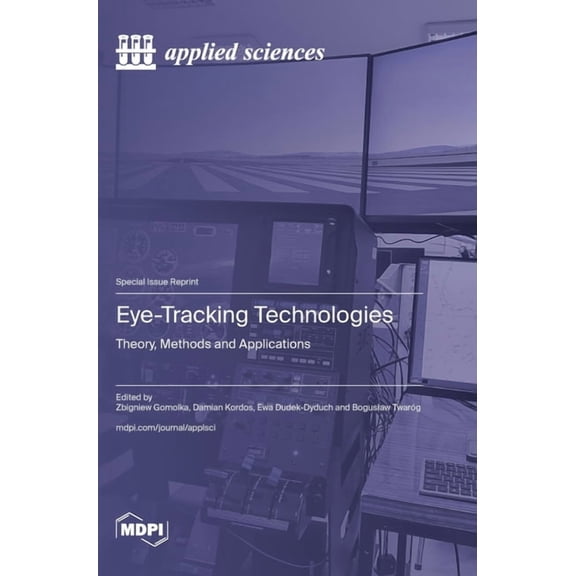 Eye-Tracking Technologies: Theory, Methods and Applications, (Hardcover)