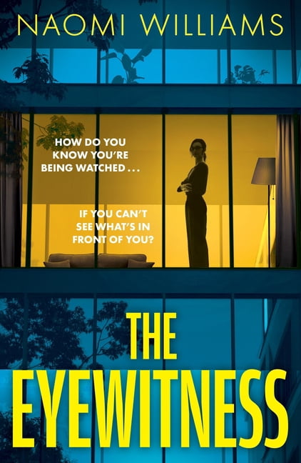 The Eyewitness: A Completely Gripping Psychological Thriller Packed with Twists, (Paperback)