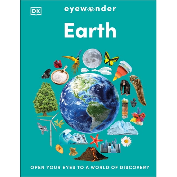 Eye Wonder Eyewonder Earth: Open Your Eyes to a World of Discovery, (Hardcover)