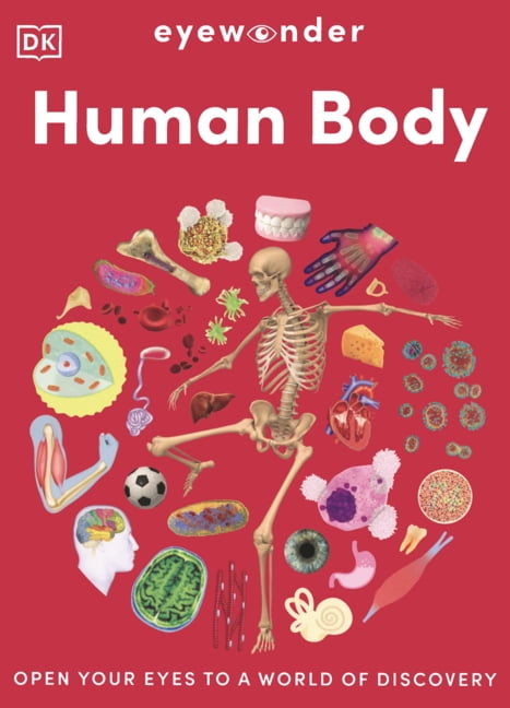 Eye Wonder Human Body: Open Your Eyes to a World of Discovery, (Hardcover)