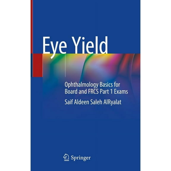 Eye Yield: Ophthalmology Basics for Board and Frcs Part 1 Exams, (Hardcover)