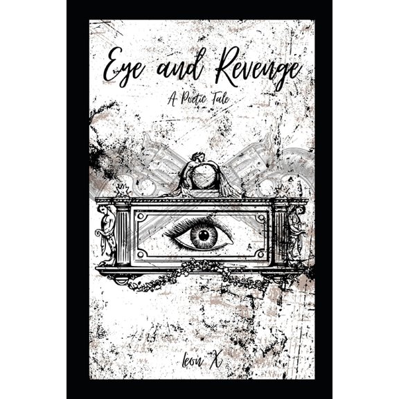 Eye and Revenge : A Poetic Tale (Paperback)
