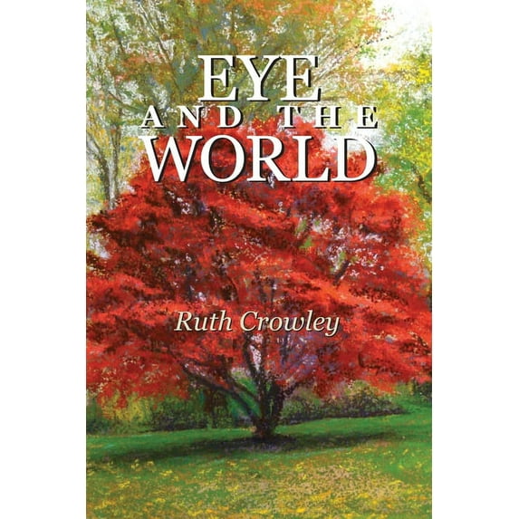 Eye and the World: Poems (Paperback)