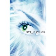Eye of Dreams Exploring the Infinite Dimensions of Mind, Paperback