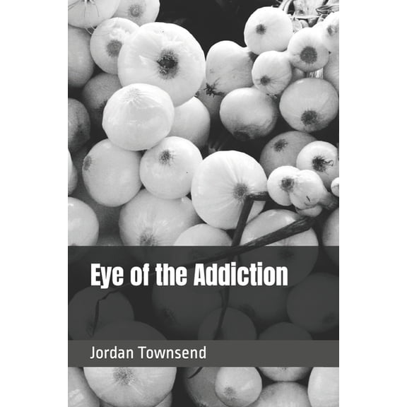 Eye of the Addiction (Paperback)