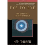 Eye to Eye : The Quest for the New Paradigm (Paperback)