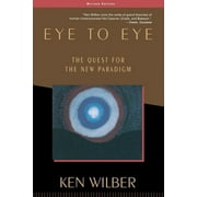 Eye to Eye The Quest for the New Paradigm Paperback
