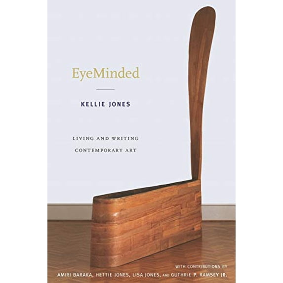 Pre-Owned EyeMinded: Living and Writing Contemporary Art (Paperback) 082234873X 9780822348733