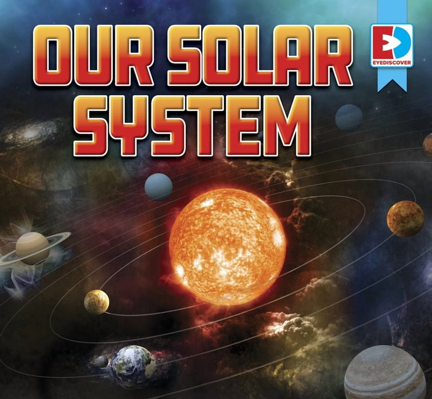 Eyediscover Our Solar System, (Hardcover)