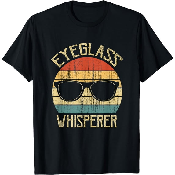 Eyeglass Whisperer Funny Optician Gift Cool Ophthalmologist T-Shirt
