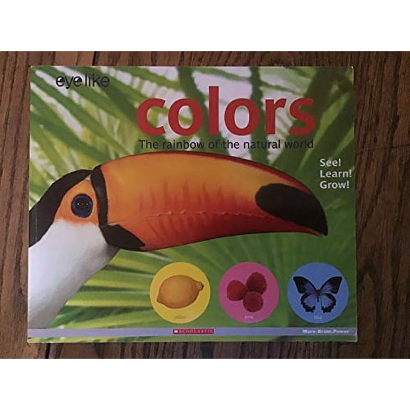 Pre-Owned Eyelike Colors - The Rainbow of the Natural World (Eyelike) (Paperback) 0545178053 9780545178051