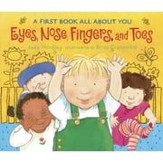 Eyes, Nose, Fingers, and Toes: A First Book All about You (Board Book)
