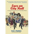 thumbnail image 1 of Eyes On City Hall: A Young Man's Education In New York City Political Warfare, (Hardcover), 1 of 1