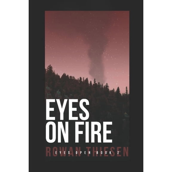 Eyes Open Eyes on Fire, Book 3, (Paperback)