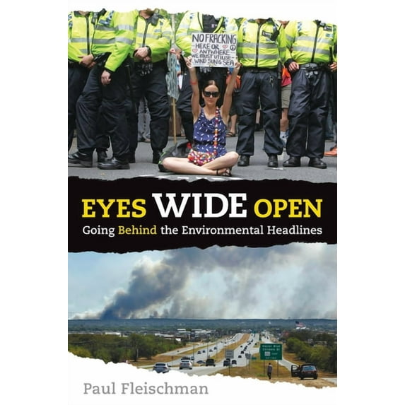 Eyes Wide Open: Going Behind the Environmental Headlines, (Paperback)