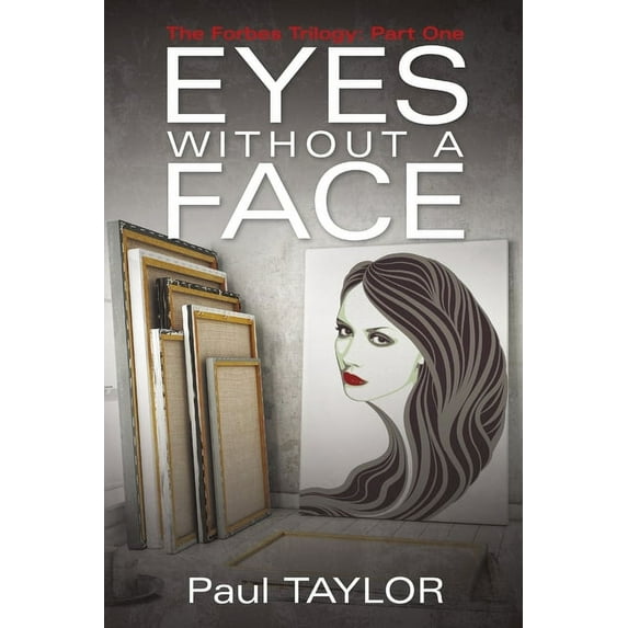 Eyes Without a Face: The Forbes Trilogy: Part One (Paperback)