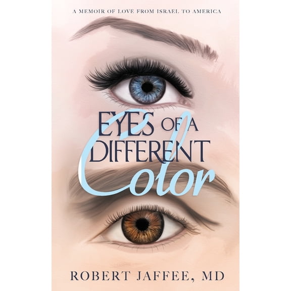 Eyes of a Different Color: A Memoir of Love from Israel to America, (Paperback)