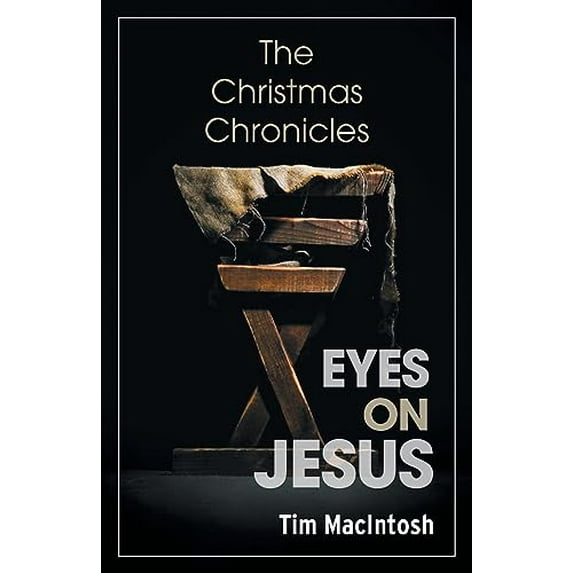 Pre-Owned Eyes on Jesus: The Christmas Chronicles (Paperback) 1039187285 9781039187283