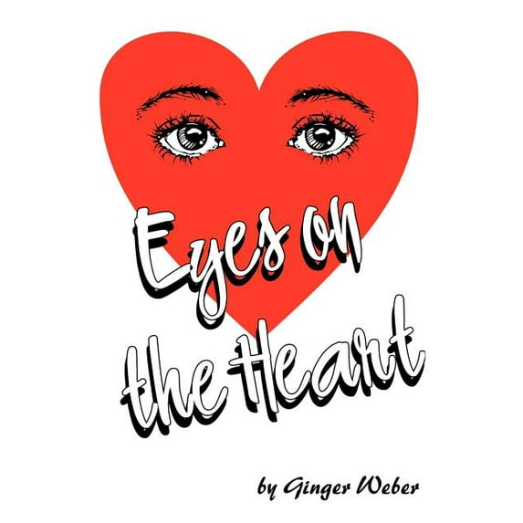 Eyes on the Heart, (Paperback)