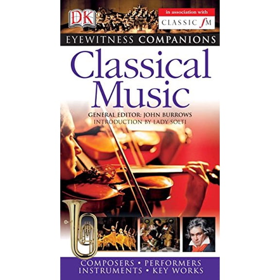 Pre-Owned Eyewitness Companions: Classical Music (Paperback) 1405306106 9781405306102