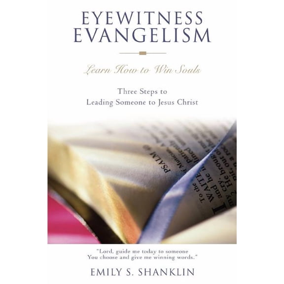 Eyewitness Evangelism: Learn How to Win Souls, (Paperback)