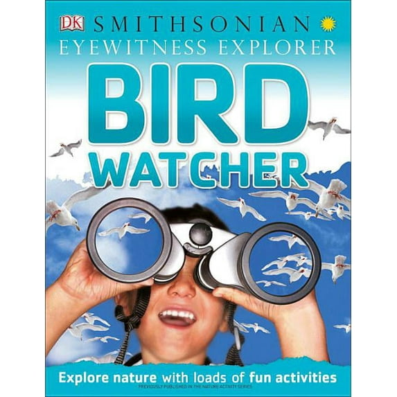 Eyewitness Explorer: Bird Watcher (Other)