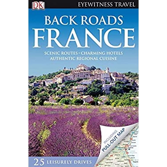 Pre-Owned Back Roads France (Eyewitness Travel Back Roads) (Paperback) 0756659124 9780756659127