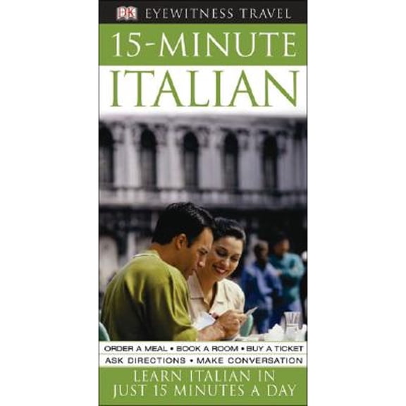 Pre-Owned Dk Eyewitness Travel Guides 15 minute Italian (English and Italian Edition) (Paperback) 0756609240 9780756609245