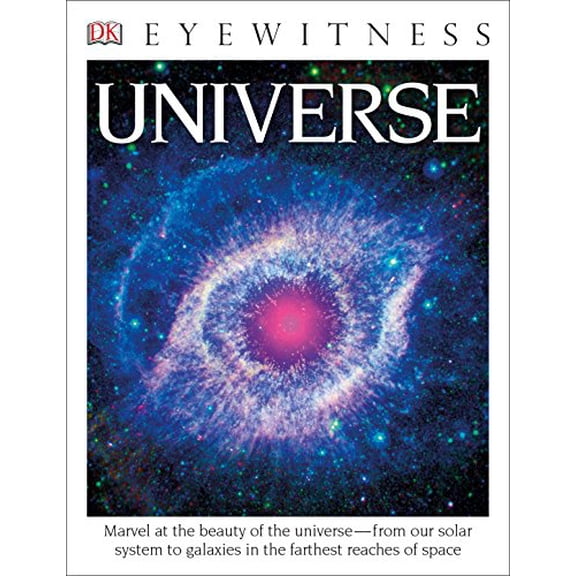 Pre-Owned Eyewitness Universe: Marvel at the Beauty of the Universe--From Our Solar System to Galaxies in the Fa (Paperback) 146543187X 9781465431875