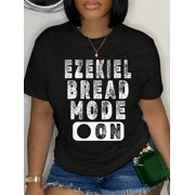 Ezekiel Bread Mode On T-Shirt Graphic Tee summer Tops For Women Round Neck Fashion Cotton shirts