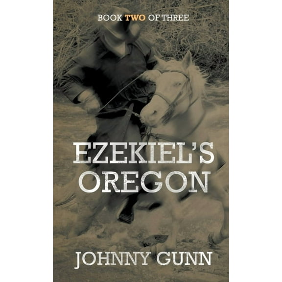 Ezekiel's Journey Ezekiel's Oregon, Book 2, (Paperback)