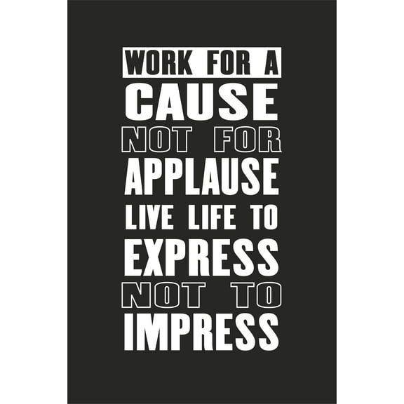 Ezposterprints Motivational Inspirational Posters for Home Office School Classroom Kidsroom - Motivational Quotes Poster Printing - Wall Art Print - 'WORK FOR A CAUSE' - 12X18 inches