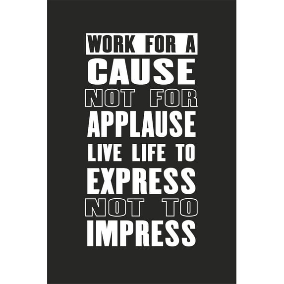 Ezposterprints Motivational Inspirational Posters for Home Office School Classroom Kidsroom - Motivational Quotes Poster Printing - Wall Art Print - 'WORK FOR A CAUSE' - 32X48 inches
