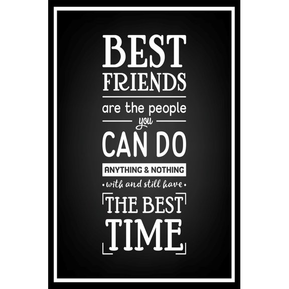 Ezposterprints - Motivational Quotes, Typographical Background Posters - Poster Printing - Wall Art Print for Home Office Decor - Best Friends - 24X36 inches