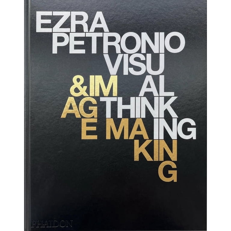 Ezra Petronio: Visual Thinking & Image Making, (Hardcover