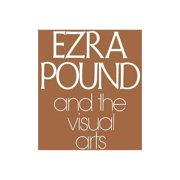 Ezra Pound and the Visual Arts, Paperback